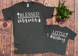 Heather Graphite Tees with "Blessed Mama"  & "Little Blessing" Designs.