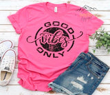 Charity Pink T-Shirt With Black Distressed "Good Vibes Only" Design.