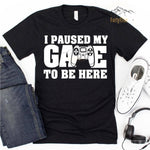 Heather Black T-Shirt With White "I Paused My Game To Be Here" Design.